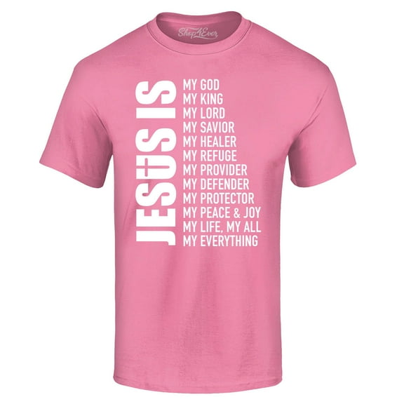 Shop4Ever Men's Jesus Is My Everything My God My Savior Christian Graphic T-shirt Medium Azalea Pink