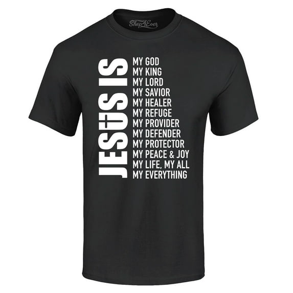 Shop4Ever Men's Jesus Is My Everything My God My Savior Christian Graphic T-shirt X-Large Black