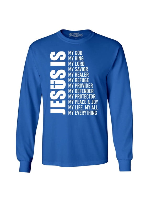 Men's Jesus Is My Everything My God My Savior Christian Long Sleeve Shirt X-Large Royal Blue