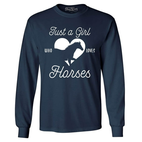 Shop4Ever Men's Just A Girl Who Loves Horses Long Sleeve Shirt Medium Navy