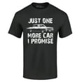 thumbnail image 1 of Shop4Ever Men's Just One More Car I Promise Graphic T-shirt X-Large Black, 1 of 5
