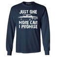 thumbnail image 1 of Shop4Ever Men's Just One More Car I Promise Long Sleeve Shirt Small Navy, 1 of 5