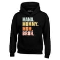 thumbnail image 1 of Shop4Ever Men's Mama Mommy Mom Bruh Hooded Sweatshirt Hoodie X-Large Black, 1 of 5