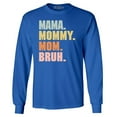 thumbnail image 1 of Shop4Ever Men's Mama Mommy Mom Bruh Long Sleeve Shirt Large Royal Blue, 1 of 5