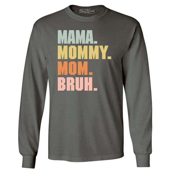 Shop4Ever Men's Mama Mommy Mom Bruh Long Sleeve Shirt XX-Large Charcoal
