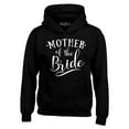 thumbnail image 1 of Shop4Ever Men's Mother of the Bride Wedding Hooded Sweatshirt Hoodie XXXX-Large Black, 1 of 5