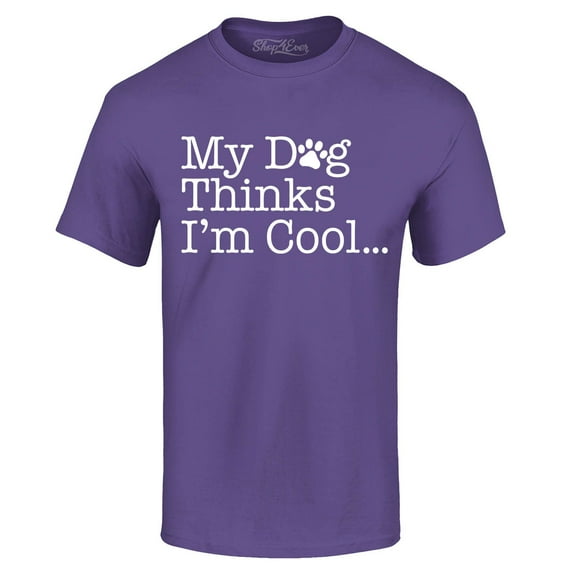 Shop4Ever Men's My Dog Thinks I'm Cool Graphic T-shirt X-Large Purple