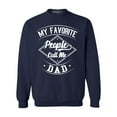 thumbnail image 1 of Shop4Ever Men's My Favorite People Call Me Dad Crewneck Sweatshirt Small Navy, 1 of 5