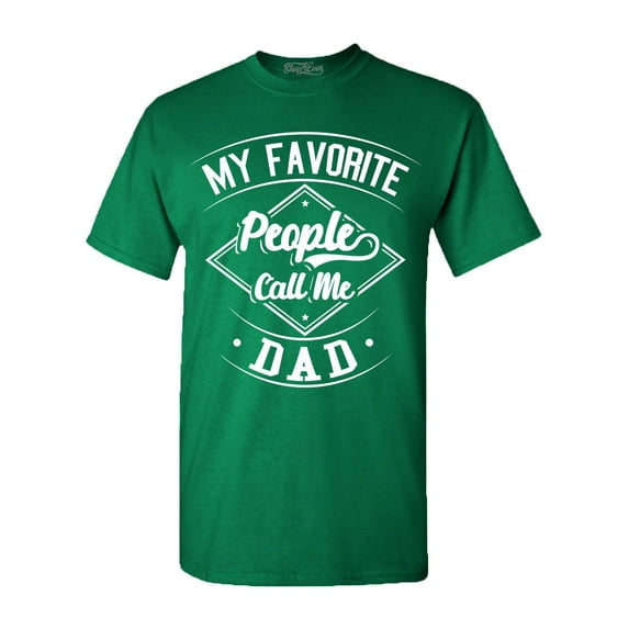Shop4Ever Men's My Favorite People Call Me Dad Graphic T-shirt X-Large Kelly