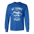 thumbnail image 1 of Shop4Ever Men's My Favorite People Call Me Dad Long Sleeve Shirt Large Royal Blue, 1 of 5