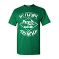 thumbnail image 1 of Shop4Ever Men's My Favorite People Call Me Grandma Graphic T-shirt Small Kelly, 1 of 5