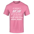 thumbnail image 1 of Shop4Ever Men's My Nickname is Mom but My Full Name is Mom Mom  Graphic T-shirt Large Azalea Pink, 1 of 5