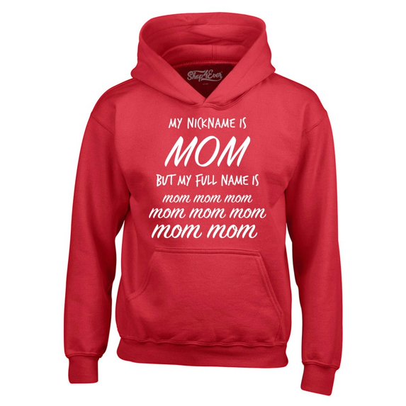 Shop4Ever Men's My Nickname is Mom but My Full Name is Mom Mom Hooded Sweatshirt Hoodie Small Red