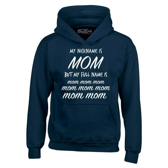 Shop4Ever Men's My Nickname is Mom but My Full Name is Mom Mom Hooded Sweatshirt Hoodie XX-Large Navy