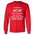 thumbnail image 1 of Shop4Ever Men's My Nickname is Mom but My Full Name is Mom Mom  Long Sleeve Shirt Large Red, 1 of 5