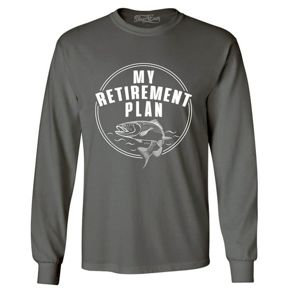 Shop4Ever Men's My Retirement Plan Fishing Long Sleeve Shirt Medium Charcoal