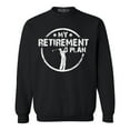 thumbnail image 1 of Shop4Ever Men's My Retirement Plan Golfing Crewneck Sweatshirt Large Black, 1 of 5