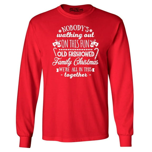 Shop4Ever Men's Nobody's Walking Out On This Family Christmas Long Sleeve Shirt Large Red