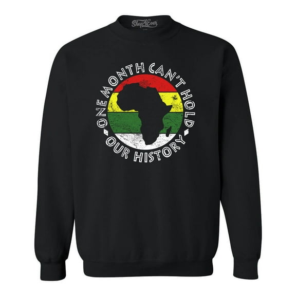 Shop4Ever Men's One Month Can't Hold Our History Crewneck Sweatshirt XXXXX-Large Black