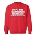 thumbnail image 1 of Shop4Ever Men's People Who Tolerate Me On A Daily Basis Real Heroes Crewneck Sweatshirt Small Red, 1 of 5