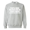 thumbnail image 1 of Shop4Ever Men's People Who Tolerate Me On A Daily Basis Real Heroes Crewneck Sweatshirt X-Large Sports Grey, 1 of 5