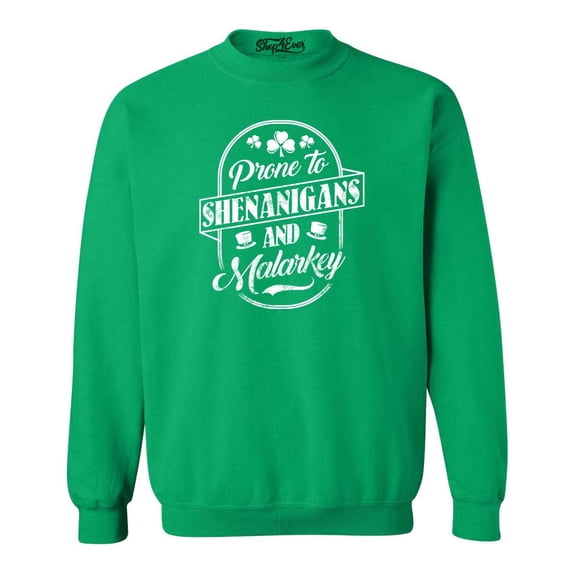 Shop4Ever Men's Prone to Shenanigans and Malarkey St. Patrick's Day Crewneck Sweatshirt Medium Irish Green
