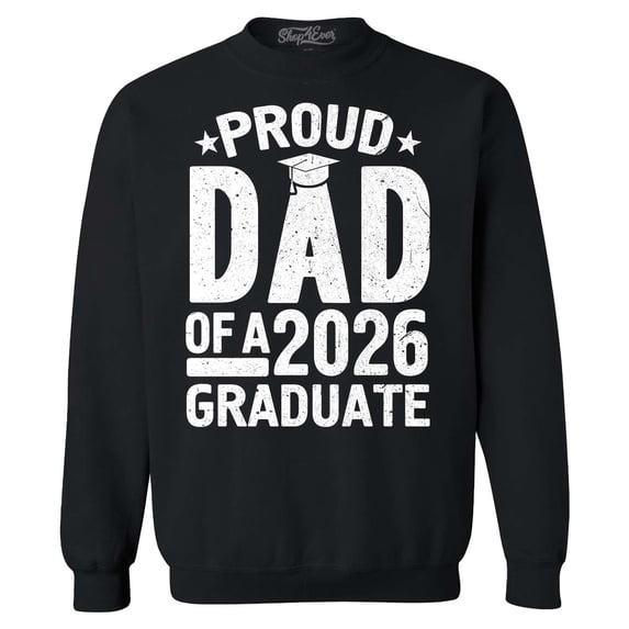 Shop4Ever Men's Proud Dad of a 2026 Graduate Crewneck Sweatshirt Large Black