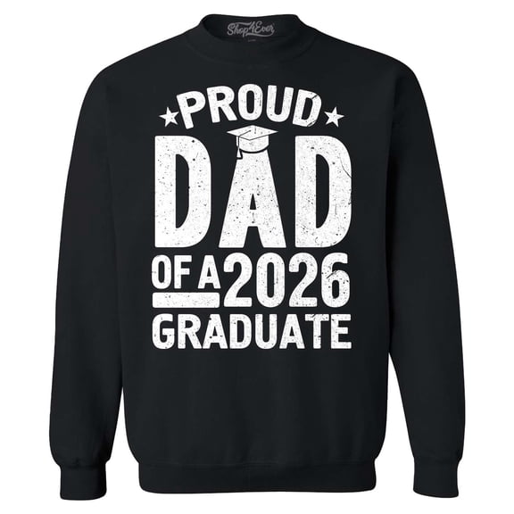 Shop4Ever Men's Proud Dad of a 2026 Graduate Crewneck Sweatshirt Medium Black