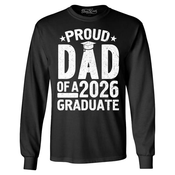 Shop4Ever Men's Proud Dad of a 2026 Graduate Long Sleeve Shirt Medium Black