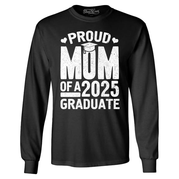 Shop4Ever Men's Proud Mom of a 2025 Graduate Graduation Long Sleeve Shirt Medium Black