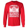 thumbnail image 1 of Shop4Ever Men's Proud Mom of a 2025 Graduate Graduation Long Sleeve Shirt XX-Large Red, 1 of 5