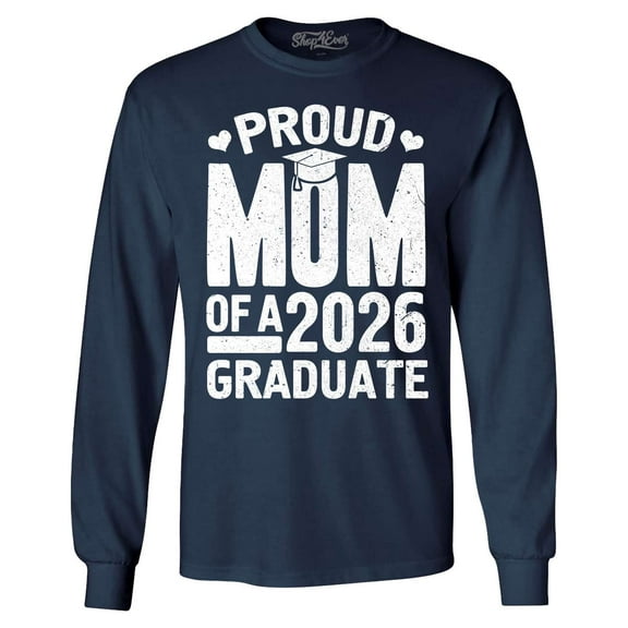Shop4Ever Men's Proud Mom of a 2026 Graduate Long Sleeve Shirt Large Navy