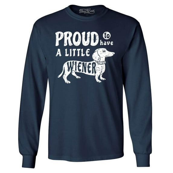 Shop4Ever Men's Proud to Have a Little Weiner Funny Dachshund Dog Long Sleeve Shirt Medium Navy