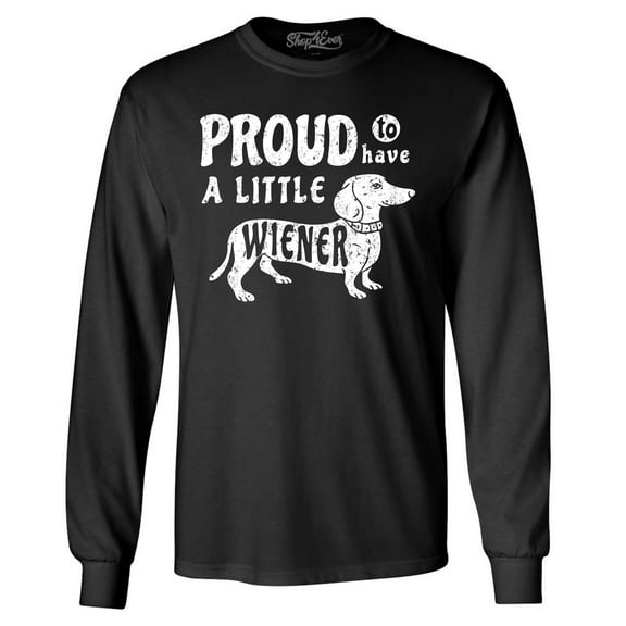 Shop4Ever Men's Proud to Have a Little Weiner Funny Dachshund Dog Long Sleeve Shirt X-Large Black