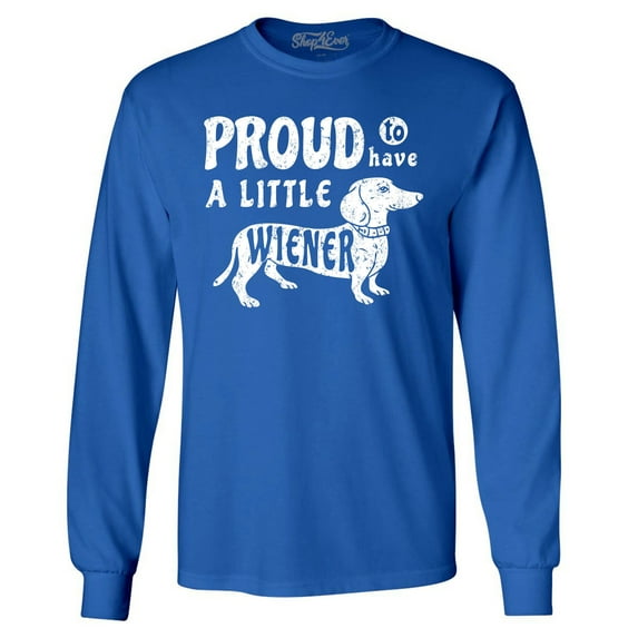 Shop4Ever Men's Proud to Have a Little Weiner Funny Dachshund Dog Long Sleeve Shirt XXX-Large Royal Blue