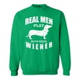 thumbnail image 1 of Shop4Ever Men's Real Men Play with Their Weiner Funny Dachshund Dog Crewneck Sweatshirt X-Large Irish Green, 1 of 5