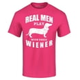 thumbnail image 1 of Shop4Ever Men's Real Men Play with Their Weiner Funny Dachshund Dog Graphic T-shirt Medium Heliconia Pink, 1 of 5