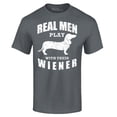 thumbnail image 1 of Shop4Ever Men's Real Men Play with Their Weiner Funny Dachshund Dog Graphic T-shirt X-Large Charcoal, 1 of 5