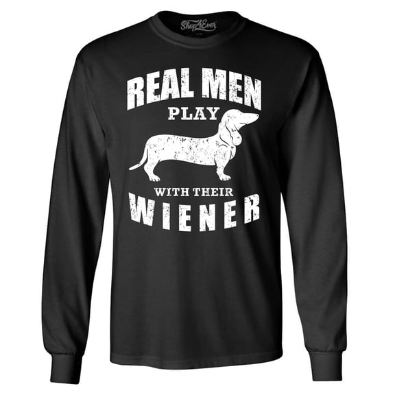 Shop4Ever Men's Real Men Play with Their Weiner Funny Dachshund Dog Long Sleeve Shirt Medium Black