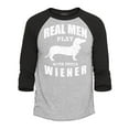 thumbnail image 1 of Shop4Ever Men's Real Men Play with Their Weiner Funny Dachshund Dog Raglan Baseball Shirt X-Small Heather Grey/Black, 1 of 4