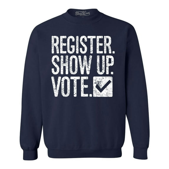 Shop4Ever Men's Register Show Up Vote Political Crewneck Sweatshirt X-Large Navy