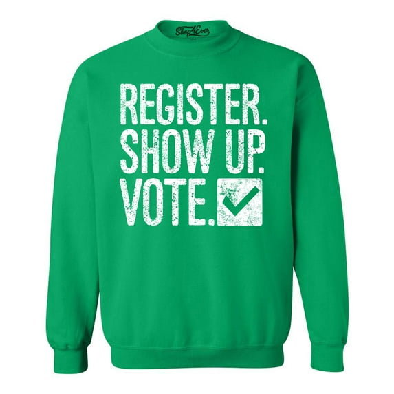 Shop4Ever Men's Register Show Up Vote Political Crewneck Sweatshirt XX-Large Irish Green