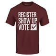thumbnail image 1 of Shop4Ever Men's Register Show Up Vote Political Graphic T-shirt Large Maroon, 1 of 5