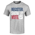 thumbnail image 1 of Shop4Ever Men's Register Show Up Vote Political Red White Blue Graphic T-shirt Medium Sports Grey, 1 of 5