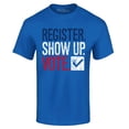 thumbnail image 1 of Shop4Ever Men's Register Show Up Vote Political Red White Blue Graphic T-shirt XX-Large Royal Blue, 1 of 5