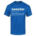 thumbnail image 1 of Shop4Ever Men's Seester Definition Like a Sister Only Cooler Graphic T-shirt X-Large Royal Blue, 1 of 5