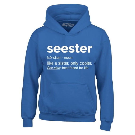 Shop4Ever Men's Seester Definition Like a Sister Only Cooler Hooded Sweatshirt Hoodie Small Royal Blue
