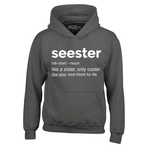 Shop4Ever Men's Seester Definition Like a Sister Only Cooler Hooded Sweatshirt Hoodie XX-Large Charcoal