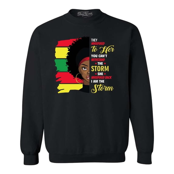 Shop4Ever Men's She Whispered I am The Storm African Juneteenth Crewneck Sweatshirt X-Large Black
