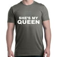 thumbnail image 1 of Shop4Ever Men's She's My Queen Matching Couples Graphic T-shirt X-Large Charcoal, 1 of 5